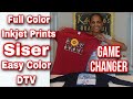 Full Color Images with my Inkjet Printer on ANY FABRIC!!! SISER EASY COLOR DTV!