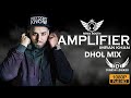 Amplifier Dhol Mix Imran Khan Ft.Dj Dinesh Loharu
