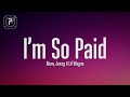 Akon - I'm So Paid (Lyrics) ft. Lil Wayne, Young Jeezy