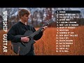 Instrumental Acoustic Worship and Hymns | Fingerstyle Guitar Collection