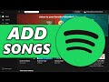 How to Add Songs to Spotify That Are Not on Spotify (2024)