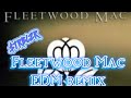 Fleetwood Mac EDM Dubstep Techno House Classic Rock 70s 80s Remix