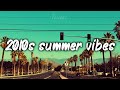 2010s summer mix ~nostalgia playlist