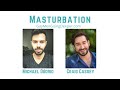 Masturbation (how much is too much?)