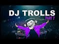 DJs that Trolled the Crowd (Part 7)