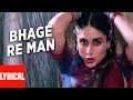 Bhage Re Man Lyrical Video | Chameli | Sunidhi Chauhan | Irshad Kamil | Kareena Kapoor, Rahul Bose