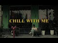 [Playlist] Chill With Me - cuối tuần vui vẻ nhé | Relaxing Morning Music