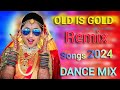 Old dj remix songs nonstop collection old is gold Hindi Dance mix songs jukebox