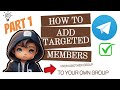 how to scrape telegram members from another group to your own group PART 1