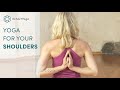 Yoga for Opening the Shoulders
