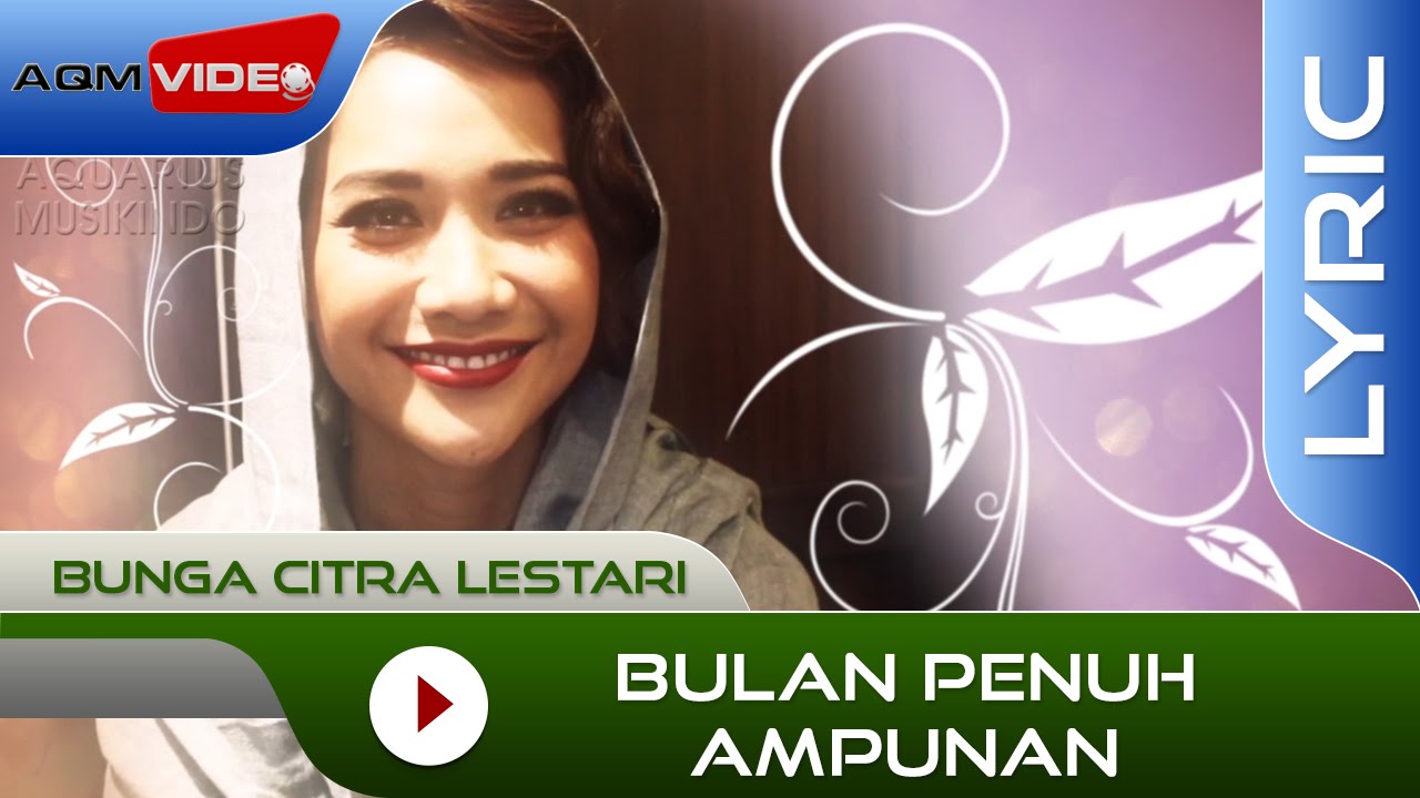 Bunga Citra Lestari - Bulan Penuh Ampunan | Official Video Lyric Bunga Citra Lestari - Bulan Penuh Ampunan | Official Video Lyric