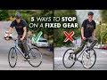 5 Ways to STOP on a Fixie 🛑 🚴