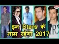 Bollywood के वो 10 Stars जो 2017 में Box Office पर मचाएंगे धूम Bollywood के वो 10 Stars जो 2017 में Box Office पर मचाएंगे धूम