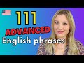 111 advanced English phrases and idioms