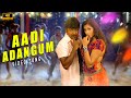 Aadi Adangum Song ( 4k Video Song ) Pandi | Raghava Lawrence , Namitha | Srikanth Deva