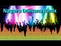 Nagara Domana (Rimix) Nepali song