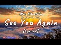 Wiz Khalifa - See You Again ft. Charlie Puth Video Lyrics