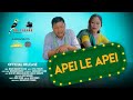 Apei le Apei Official video release 2021