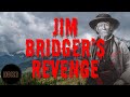 Mountain Men & Delaware Scouts vs. Blackfoot Warriors : Jim Bridger's 1834 Revenge Raid