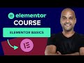 Elementor Basics In 21 Minutes | How to Build a Website With Elementor WordPress