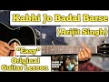 Kabhi Jo Badal Barse - Arijit Singh | Guitar Lesson | Easy Chords | (Jackpot)