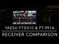 FTdx10 & FT-991A: SSB Receiver Comparison (Video #18 in this series)