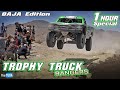 Trophy Truck BANGERS || Baja Edition || 1 Hour Special