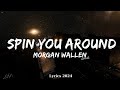 Morgan Wallen - Spin You Around (Lyrics)  || Music Thatcher