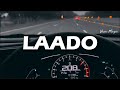 [Slowed+Reverb] Laado - MC SQUARE - Vhan Muzic
