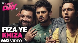 FIZA YE KHIZA Full Video Song LOVE DAY - PYAAR KAA DIN Ajaz Khan Sahil Anand Harsh Naagar FIZA YE KHIZA Full Video Song LOVE DAY - PYAAR KAA DIN Ajaz Khan Sahil Anand Harsh Naagar