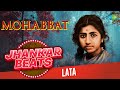 Mohabbat - Lata Mangeshkar | Jhankar Beats | Dil To Hai Dil | Doori Na Rahe Koi | Na Jane Kya Hua