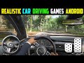 Top 5 Realistic Car Driving Games For Android l Best car driving games on android