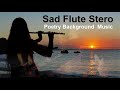 Sad Flute (No Copyright Music )  flute music for poetry , background music https://rb.gy/hf606x