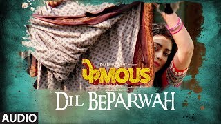 Dil Beparwah Full Audio Phamous Jimmy Sheirgill Shriya Saran Jubin Nautiyal Jonita Gandhi Dil Beparwah Full Audio Phamous Jimmy Sheirgill Shriya Saran Jubin Nautiyal Jonita Gandhi