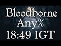 *World Record* Bloodborne - Any% Speedrun in 18:49 IGT