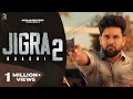 JIGRA 2 (Full Song) BAAGHI | Western Pendu | New Punjabi Songs 2024