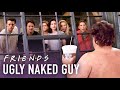 Every Ugly Naked Guy Moment | Friends