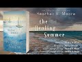 The Healing Summer (full audiobook) by Heather B. Moore