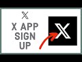How to Sign Up for X App? Create Account on X App 2023