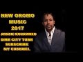 Adnan Mohammed **New Oromo  Music**2017** Naaf himi mee