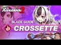 How To Use Crossette In Xenoblade 2