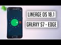 😱Lineage OS 18.1 ROM for Samsung Galaxy  S7 | S7 Edge | Android 11 (4K)