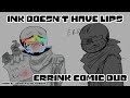 Ink Doesn't Have Lips //Errink Comic Dub//