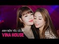 NONSTOP Vinahouse 2020 - Anh Nên Yêu Cô Ấy Remix | LK Nhạc Trẻ Remix 2020 P22, Nonstop Việt Mix 2020