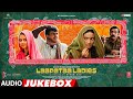 Laapataa Ladies (Audio Jukebox) | Ram Sampath | Kiran Rao | Aamir Khan Productions