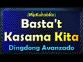 Basta't Kasama Kita - Karaoke version in the style of Dingdong Avanzado