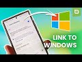 How To Set Up Link To Phone On Your PC And Phone