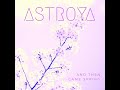 Astroya - And Then Came Spring