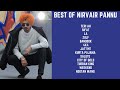 Best of Nirvair Pannu || Best Collection of Nirvair Pannu || Best Punjabi Songs