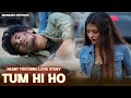 Tum Hi Ho | Meri Aashiqui | Heart Touching Story | Arijit Singh | Manazir Official
